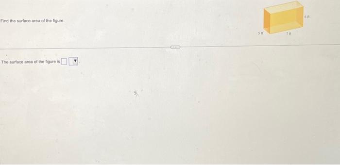 Solved Find the surface area of the figure. The surface area | Chegg.com