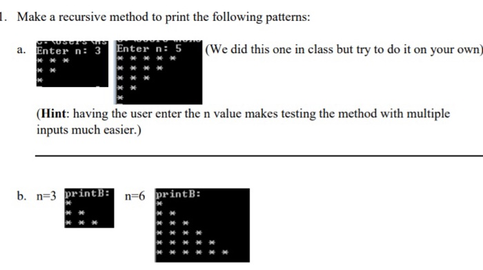 Solved 1. Make a recursive method to print the following | Chegg.com