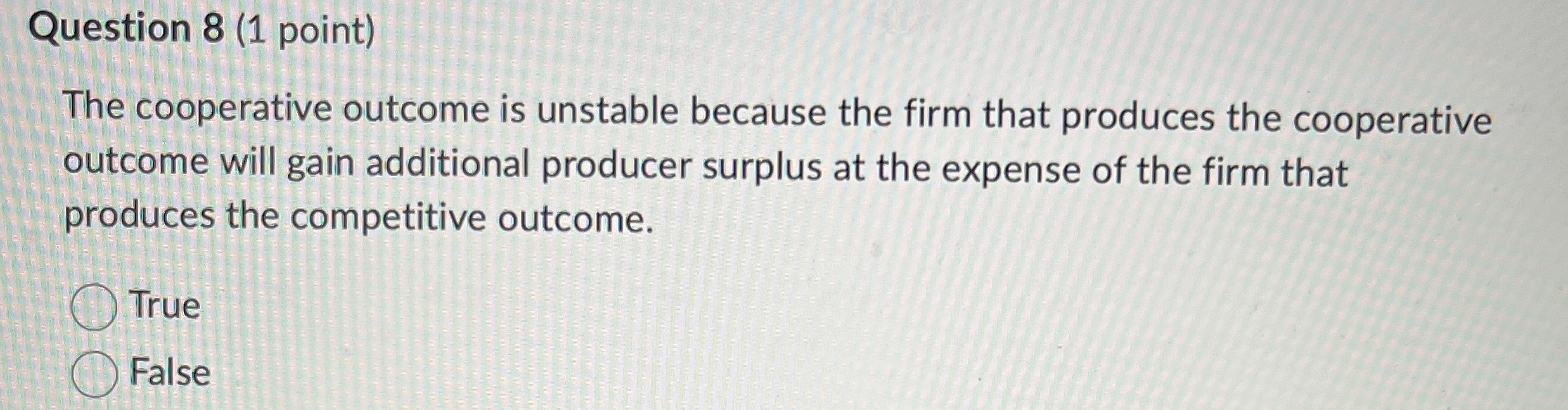 Solved Question 8 (1 ﻿point)The cooperative outcome is | Chegg.com