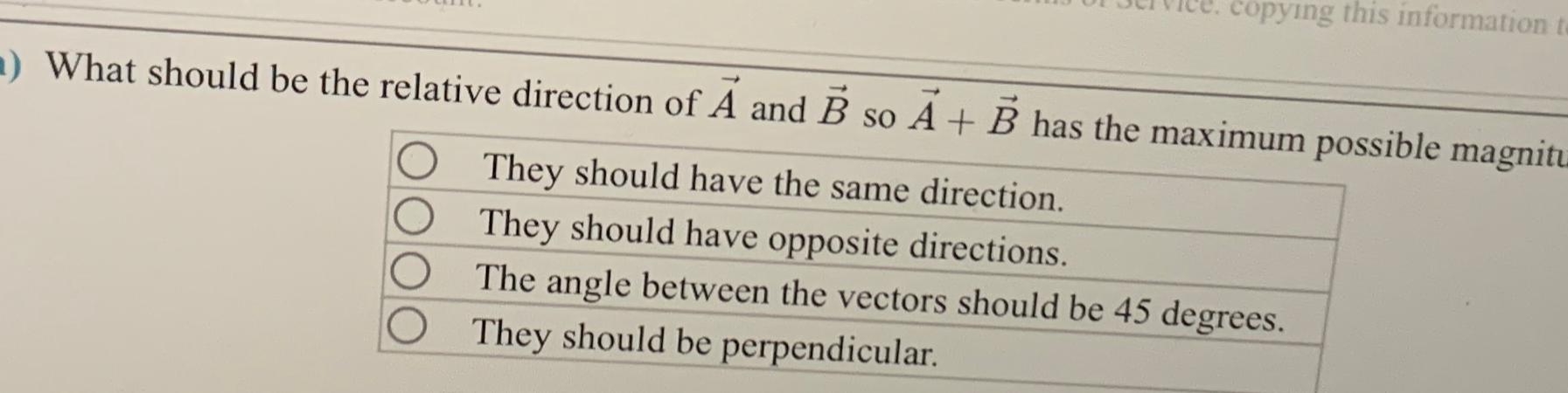 Solved What should be the relative direction of vec(A) ﻿and | Chegg.com