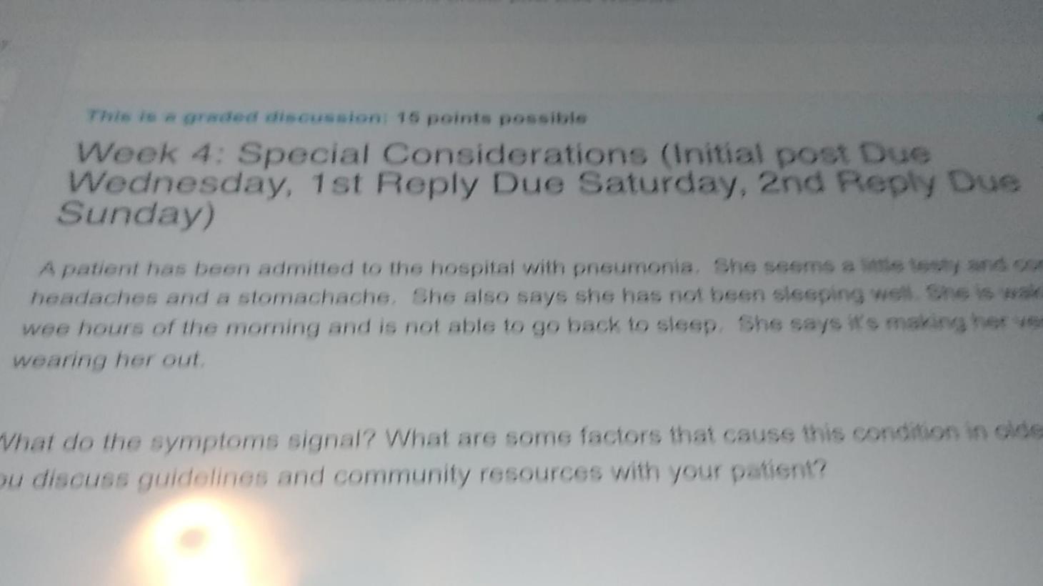 This is a graded discussioni 15 points possible Week 4: Special Considerations (Initial post Due Wednesday, 1st Reply Due Sat