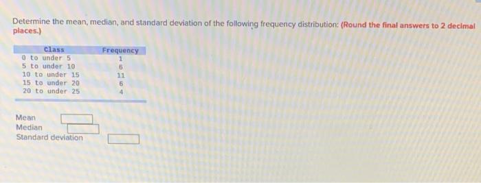 Solved Determine The Mean, Median, And Standard Deviation Of | Chegg.com