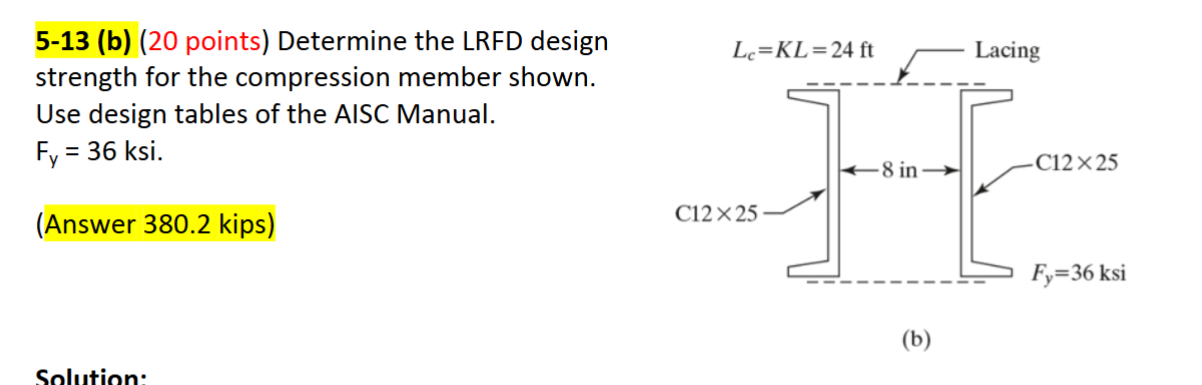 Solved 5-13 (b) (20 ﻿points) ﻿Determine the LRFD design | Chegg.com