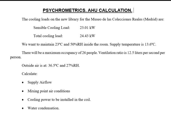 Solved PSYCHROMETRICS. AHU CALCULATION. The cooling loads on | Chegg.com