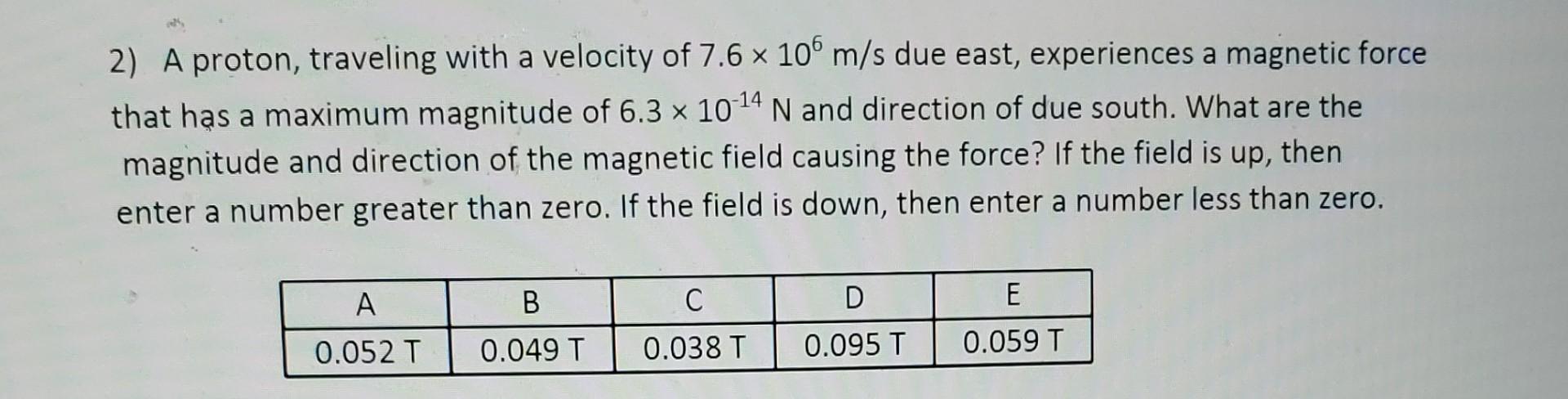 Solved 2 A Proton Traveling With A Velocity Of 76 X 10 2272