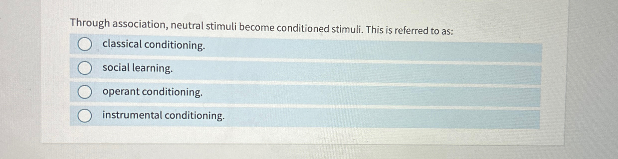 Solved Through association, neutral stimuli become | Chegg.com