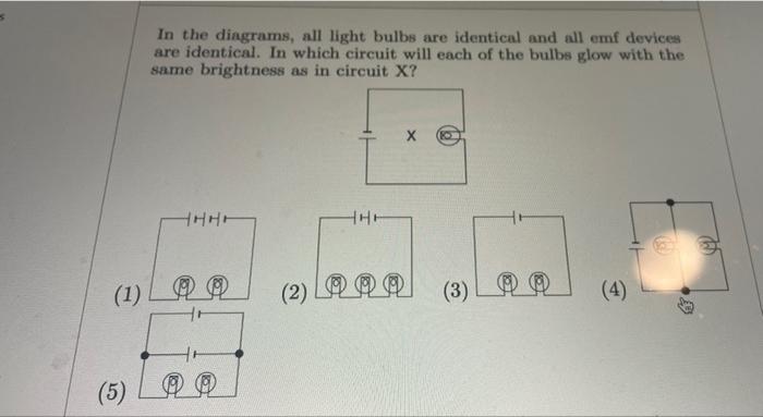 Solved In the diagrams, all light bulbs are identical and | Chegg.com