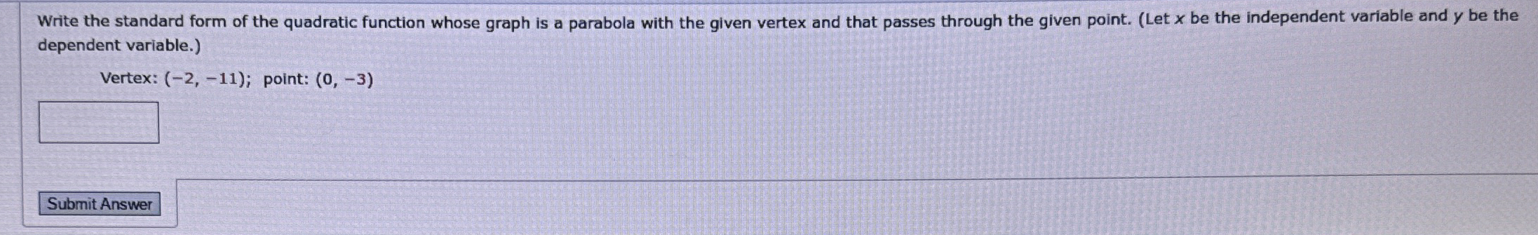 Solved Write the standard form of the quadratic function | Chegg.com