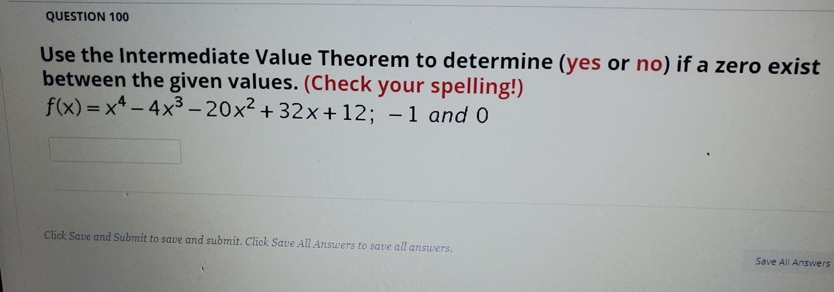 Solved QUESTION 100 Use the Intermediate Value Theorem to | Chegg.com