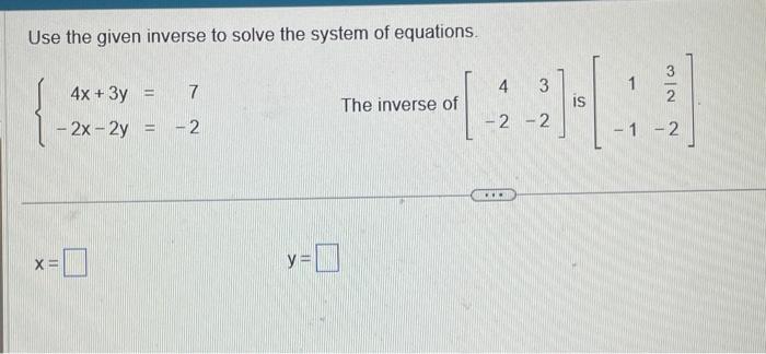Solved Use the given inverse to solve the system of | Chegg.com