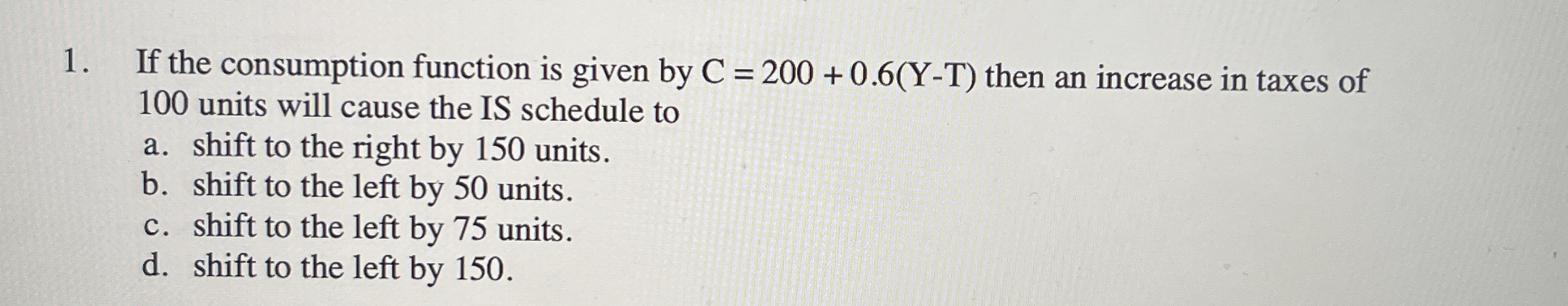 Solved If the consumption function is given by | Chegg.com