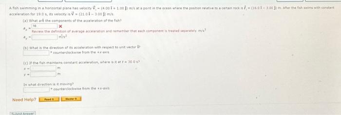 Solved A fish swimming in a horizontal plane has velocity = | Chegg.com
