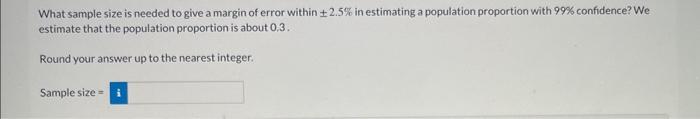 Solved What sample size is needed to give a margin of error | Chegg.com