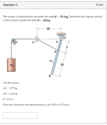 Solved Question 1The system is ﻿released from rest when the | Chegg.com
