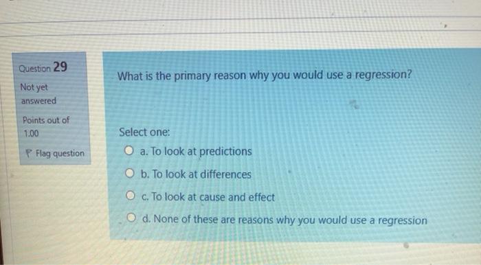 Solved Question 29 What is the primary reason why you would | Chegg.com