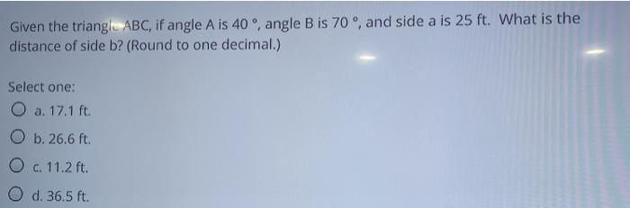 Solved Given the triangle ABC, if angle A is 40 , angle B is | Chegg.com