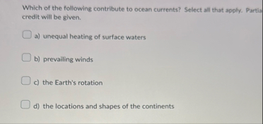 Solved Which of the following contribute to ocean currents? | Chegg.com