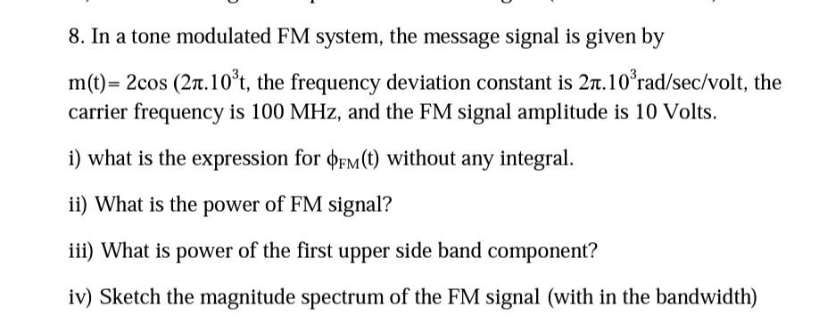 8. In a tone modulated FM system, the message signal | Chegg.com