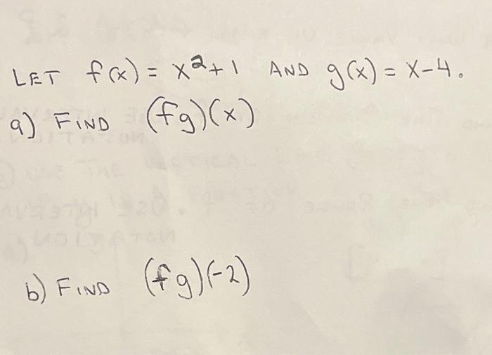 Solved Let Fxx21 And Gxx−4 9 Find Fgx B Find 5585