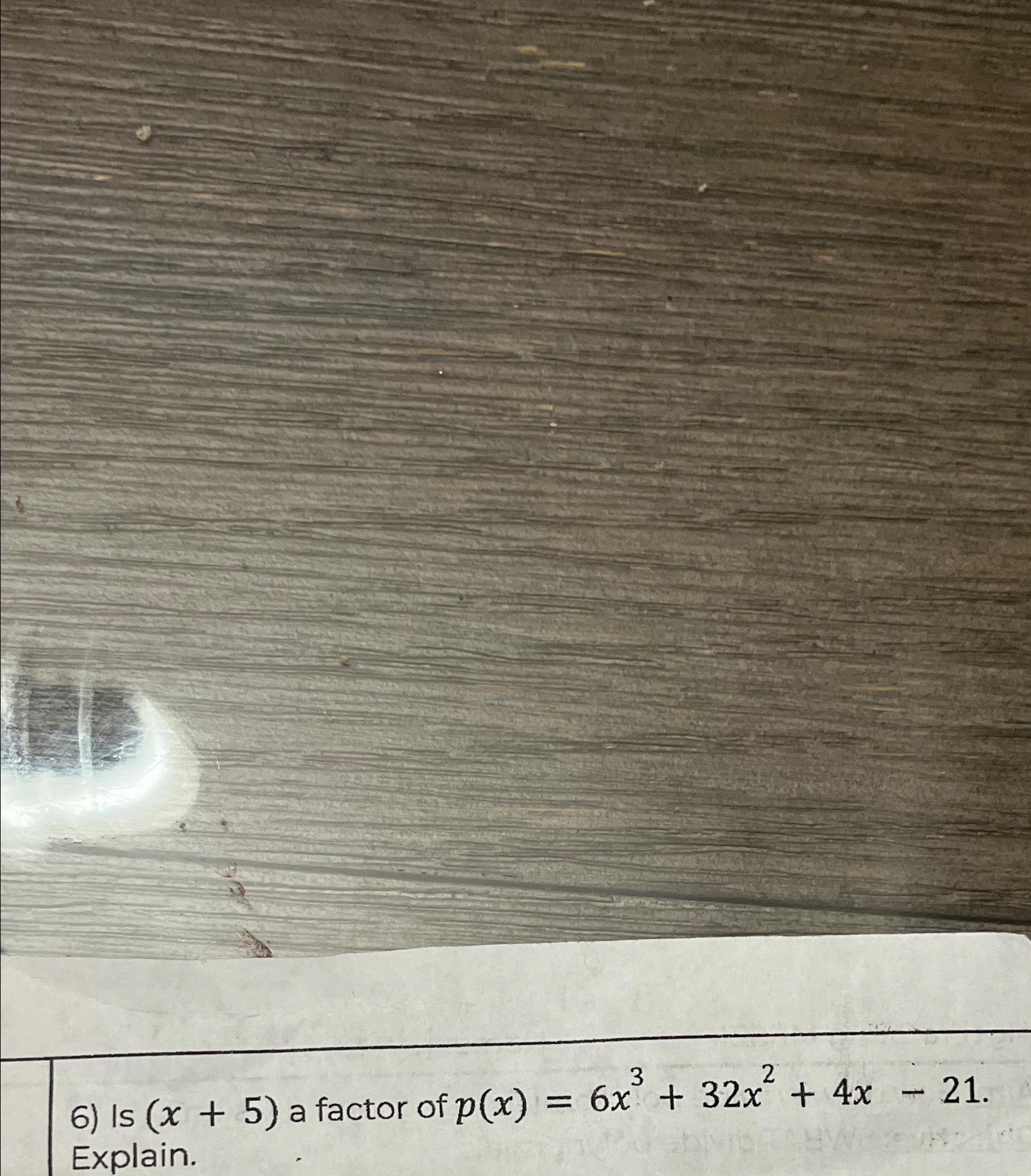 solved-is-x-5-a-factor-of-p-x-6x3-32x2-4x-21-explain-chegg
