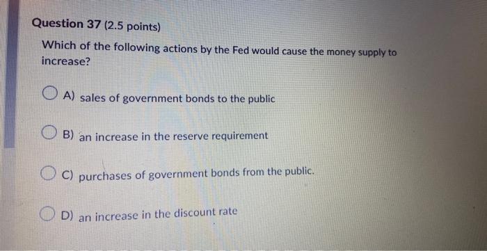 Solved Which of the following actions by the Fed would cause | Chegg.com