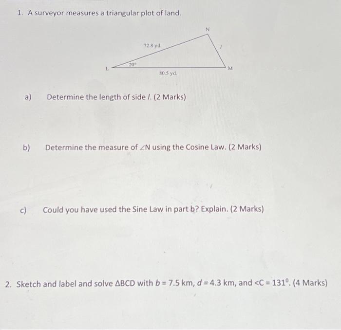 Solved 1. A surveyor measures a triangular plot of land. b) | Chegg.com