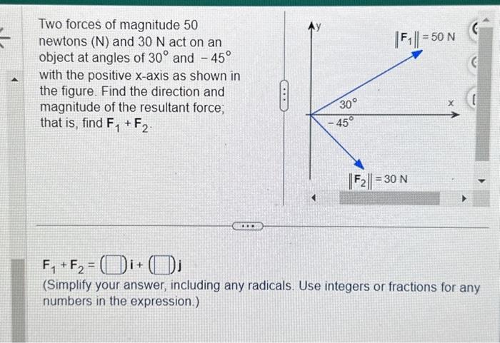 Solved Two Forces Of Magnitude 50 Newtons (N) And 30 N Act | Chegg.com