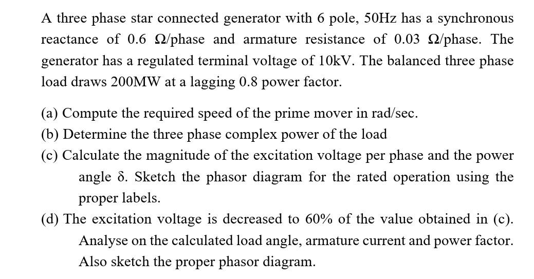 Solved A three phase star connected generator with 6 pole, | Chegg.com