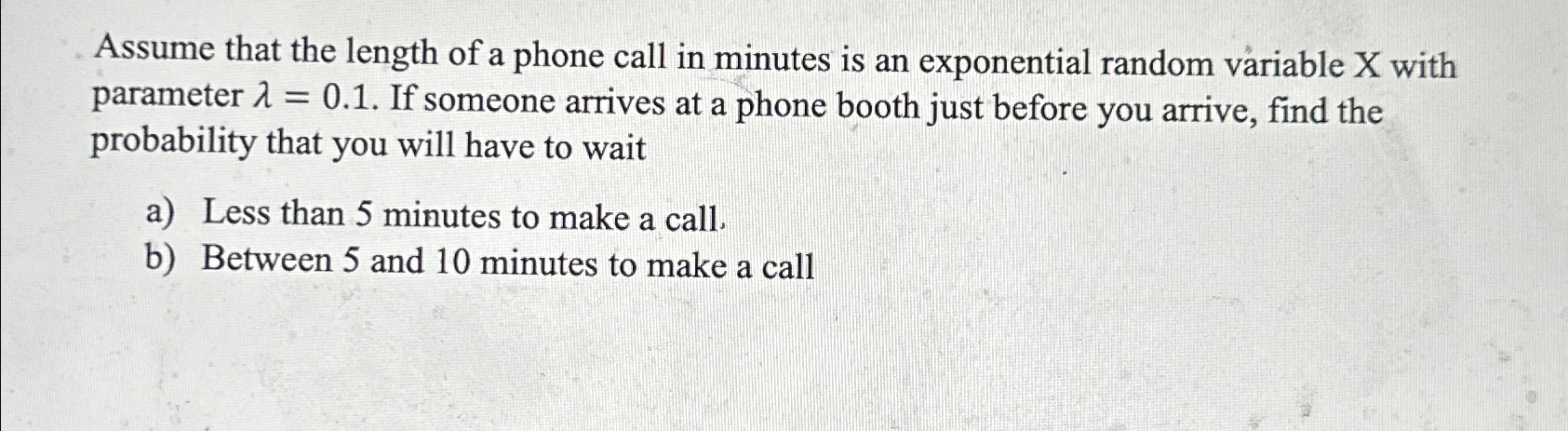Solved Assume that the length of a phone call in minutes is | Chegg.com