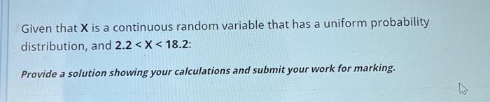 Solved Given that X is a continuous random variable that has | Chegg.com