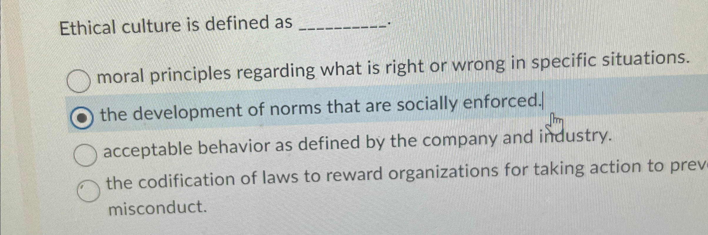 Solved Ethical culture is defined as q,moral principles | Chegg.com