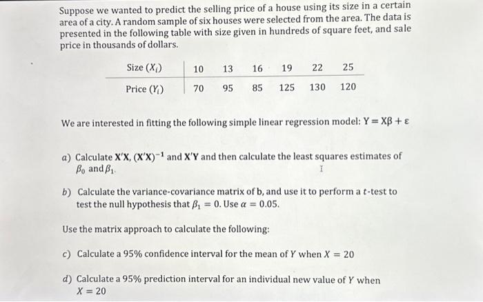 Solved Suppose We Wanted To Predict The Selling Price Of A | Chegg.com