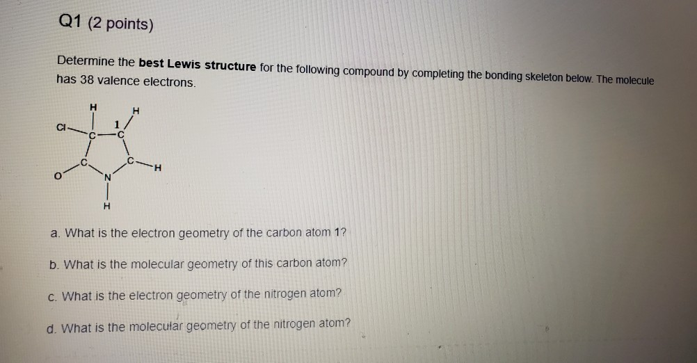 Solved Q1 (2 points) Determine the best Lewis structure for | Chegg.com