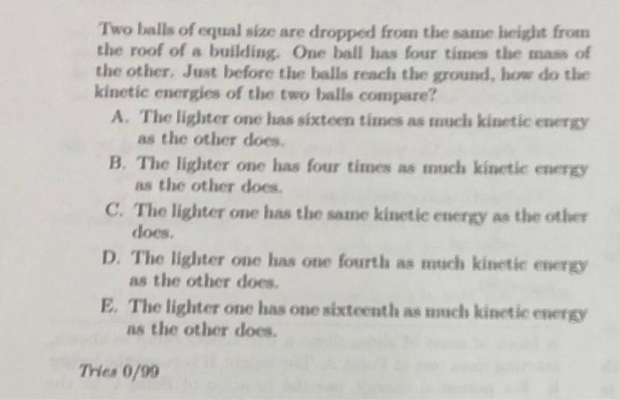 Solved Two balls of equal size are dropped from the same | Chegg.com