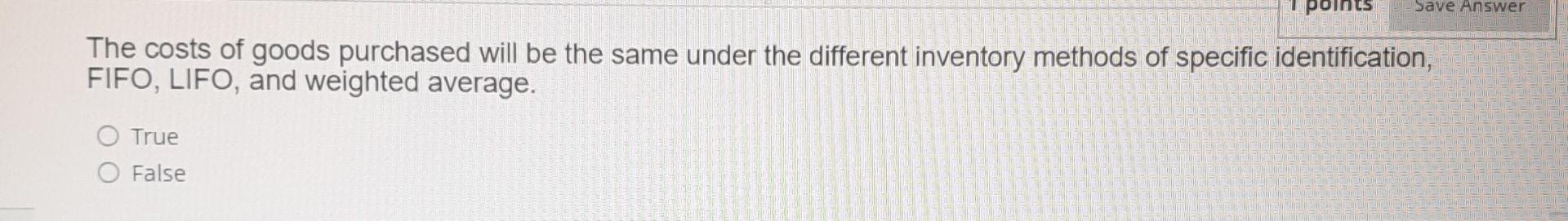 Solved points Save Answer The costs of goods purchased will | Chegg.com