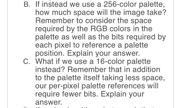 Solved B. If instead we use a 256-color palette, how much | Chegg.com