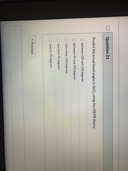 Solved Question 21 Predict The Actual Bond Angles In SeCl