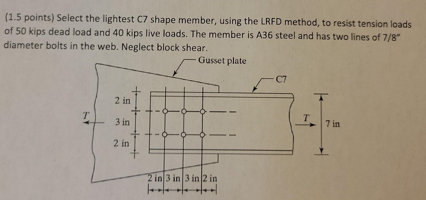 Solved (1.5 points) Select the lightest C7 shape member, | Chegg.com