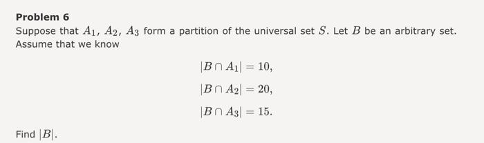 Solved Problem 6 Suppose that A1,A2,A3 form a partition of | Chegg.com