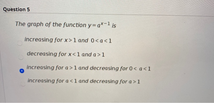 Solved Question 5 The graph of the function y=a*-1 is | Chegg.com