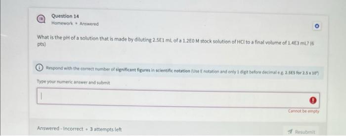 Solved Question 14 Homework - Answered What is the pH of a | Chegg.com