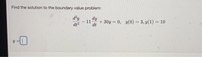 Solved Find the solution to the boundary value problem: | Chegg.com