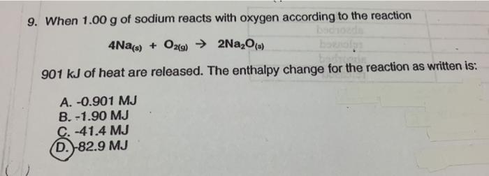 Solved 9 When 1 00 G Of Sodium Reacts With Oxygen According Chegg Com