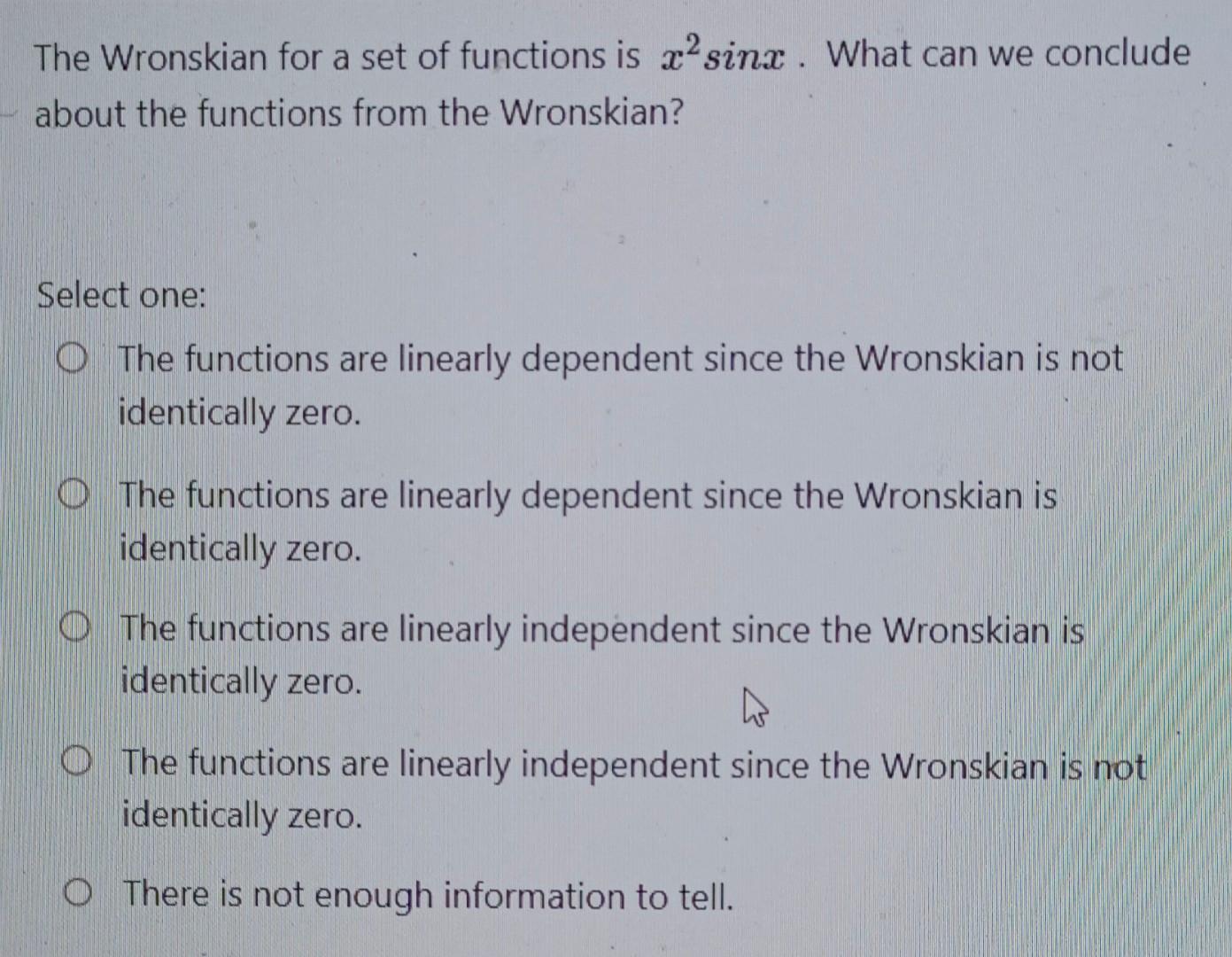 Solved The Wronskian for a set of functions is x2sinx. What | Chegg.com