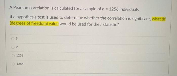 Solved A Pearson correlation is calculated for a sample of n | Chegg.com