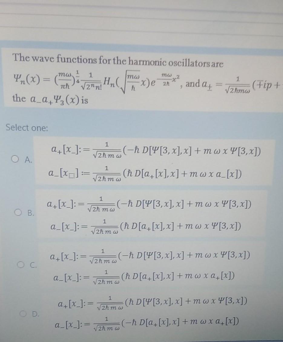 Solved The wave functions for the harmonic oscillators are | Chegg.com