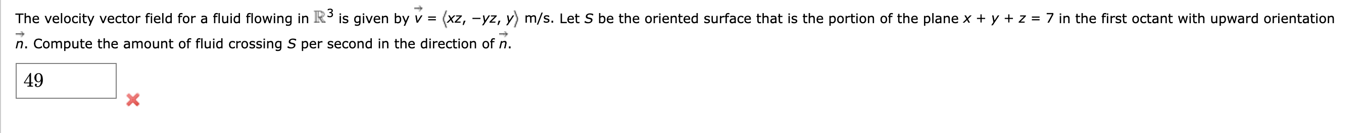 Solved The velocity vector field for a fluid flowing in R3 | Chegg.com