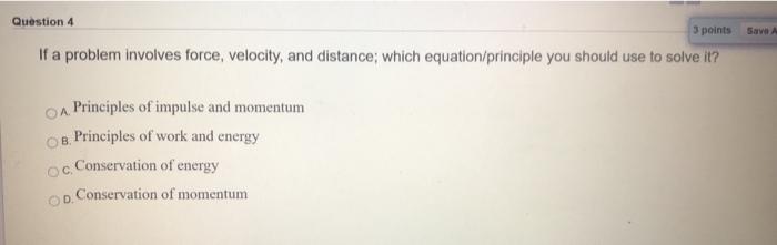 Solved Save A Question 4 3 points If a problem involves | Chegg.com