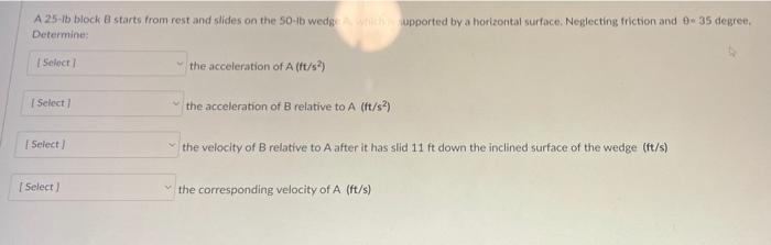 Solved Question B А A A 25-lb Block B Starts From Rest And | Chegg.com