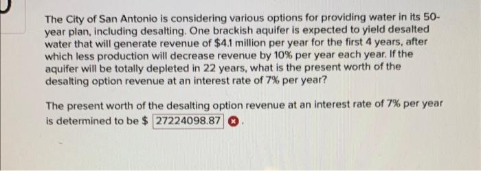 The City of San Antonio is considering various options for providing water in its 50 year plan, including desalting. One brac